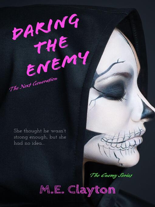 Title details for Daring the Enemy by M.E. Clayton - Available